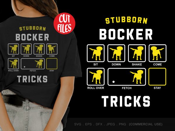 Stubborn bocker tricks ready made tshirt design Stubborn bocker tricks ready made tshirt design