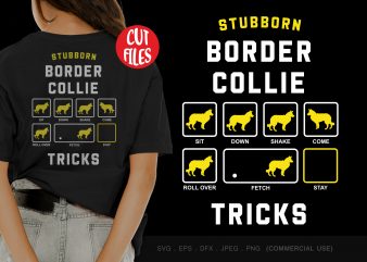Stubborn border collie tricks print ready t shirt design