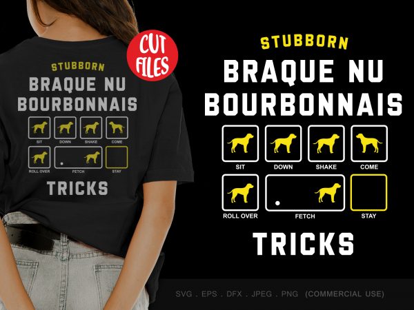 Stubborn braque nu bourbonnais tricks buy t shirt design for commercial use