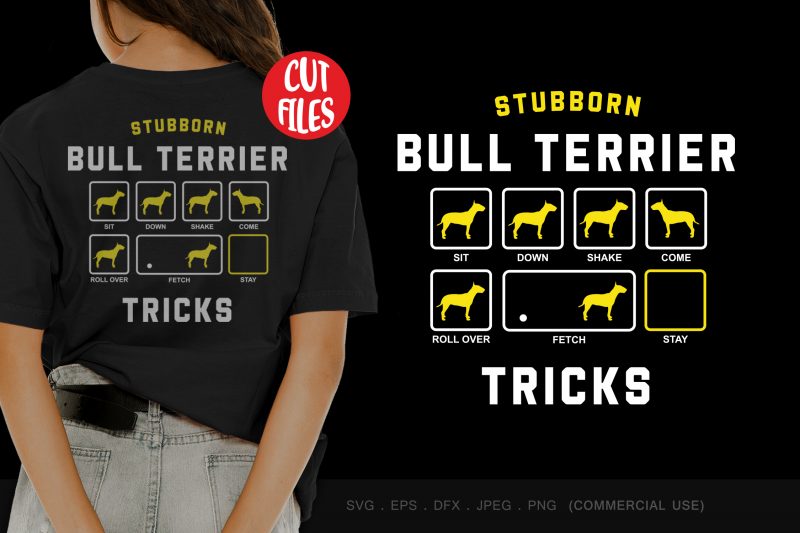 Stubborn bull terrier tricks t-shirt design for commercial use
