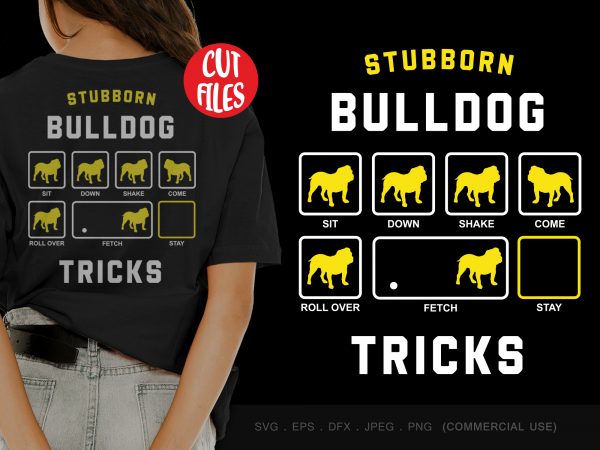 Stubborn bulldog tricks t shirt design for download