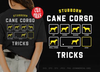 Stubborn cane corso tricks graphic t-shirt design