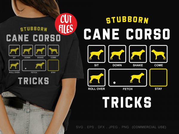Stubborn cane corso tricks graphic t-shirt design