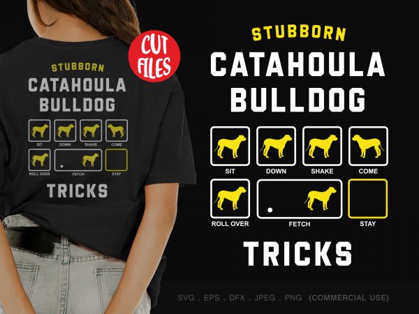 Stubborn catahoula bulldog tricks t shirt design for download
