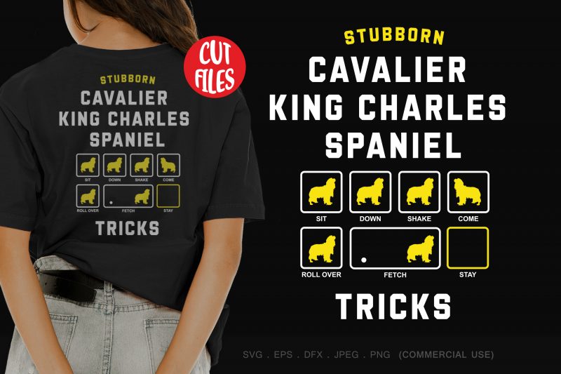 Stubborn cavalier king charles spaniel tricks t shirt design for download