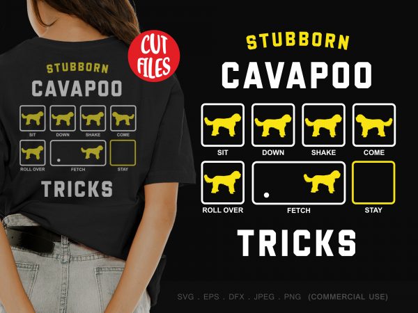 Stubborn cavapoo tricks buy t shirt design