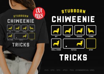 Stubborn chiweenie tricks t shirt design for purchase