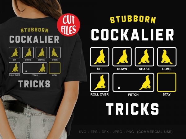 Stubborn cockalier tricks t shirt design to buy