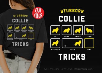 Stubborn collie tricks design for t shirt