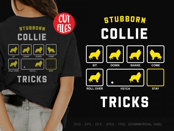 Stubborn collie tricks design for t shirt