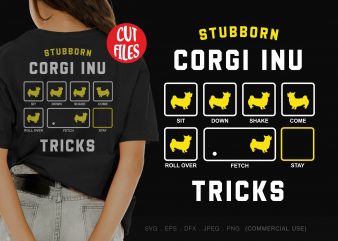 Stubborn corgi inu tricks t shirt design for download