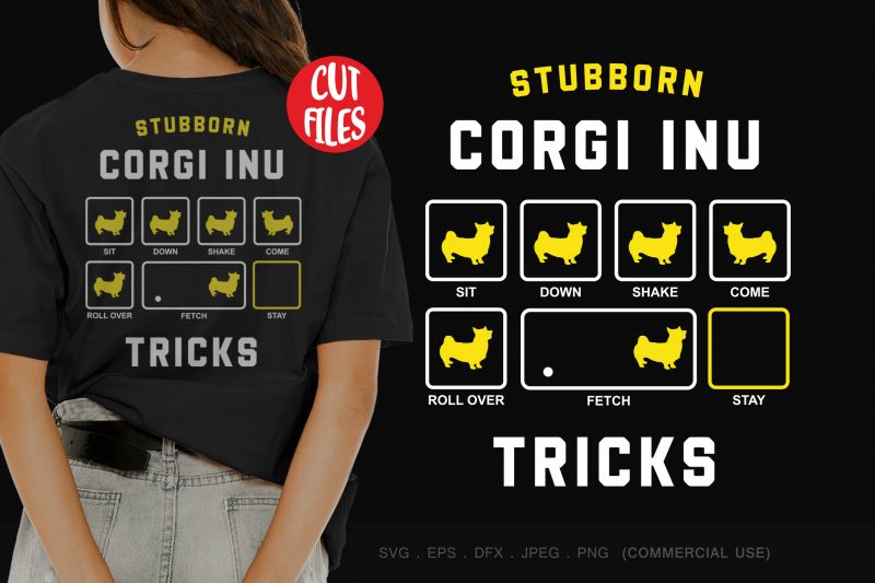 Stubborn corgi inu tricks t shirt design for download