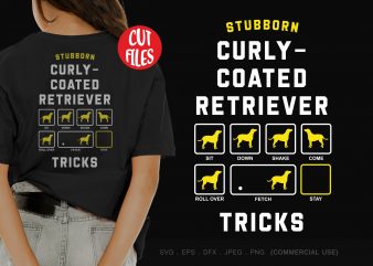 Stubborn curly-coated retriever tricks buy t shirt design