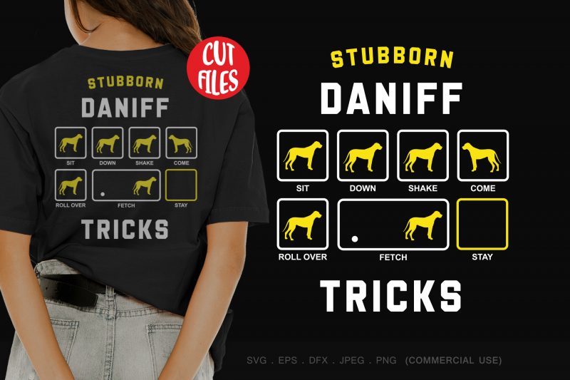 Stubborn daniff tricks commercial use t-shirt design