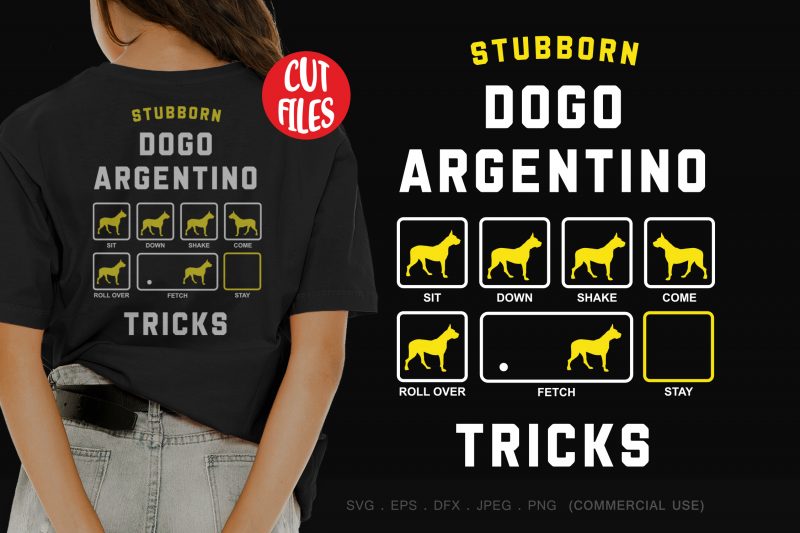 Stubborn dogo argentino tricks buy t shirt design artwork