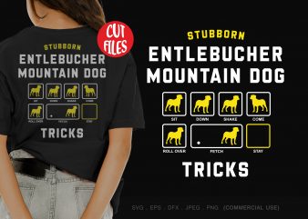 Stubborn entlebucher mountain dog tricks t shirt design for purchase