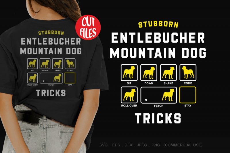 Stubborn entlebucher mountain dog tricks t shirt design for purchase