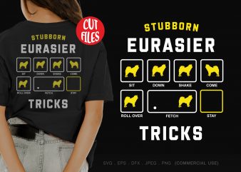 Stubborn eurasier tricks graphic t-shirt design