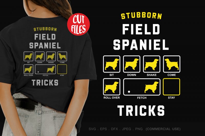 Stubborn field spaniel tricks t shirt design for sale