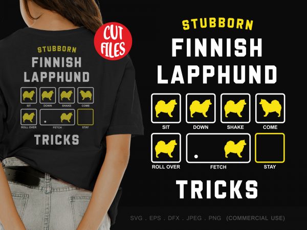 Stubborn finnish lapphund tricks t shirt design template Stubborn finnish lapphund tricks t shirt design template