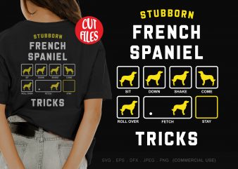 Stubborn french spaniel tricks shirt design png