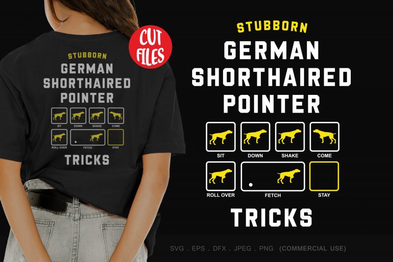 Stubborn german shorthaired pointer tricks print ready t shirt design