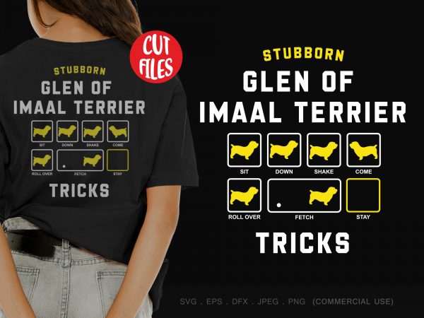 Stubborn glen of imaal terrier tricks buy t shirt design