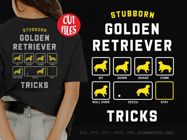 Stubborn golden retriever tricks design for t shirt design for t shirt