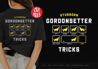 Stubborn gordonsetter tricks buy t shirt design artwork