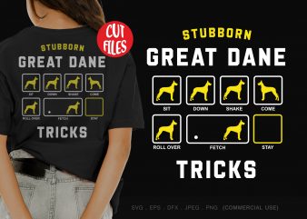 Stubborn great dane tricks t shirt design for sale