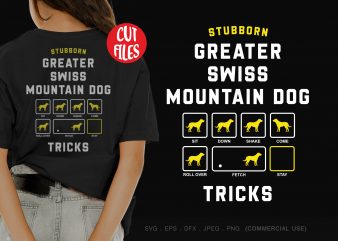 Stubborn greater swiss mountain dog tricks t-shirt design png