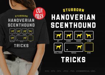 Stubborn hanoverian scenthound tricks t shirt design for purchase