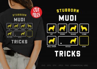 Stubborn mudi tricks t shirt design for purchase