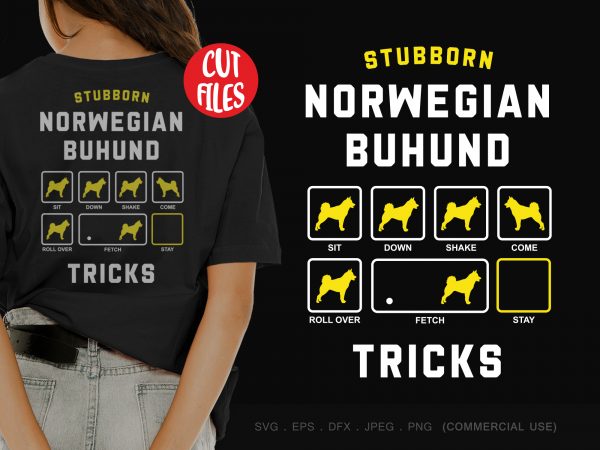 Stubborn norwegian buhund tricks t shirt design to buy