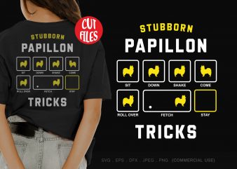 Stubborn papillon tricks buy t shirt design for commercial use