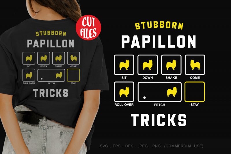 Stubborn papillon tricks buy t shirt design for commercial use