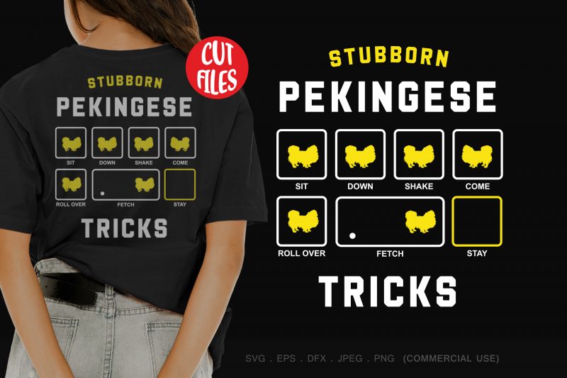 Stubborn pekingese tricks ready made tshirt design
