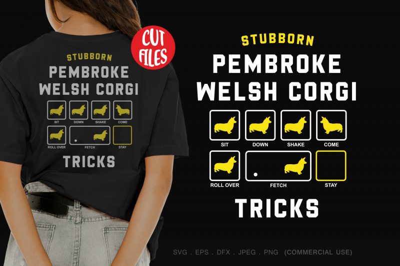 Stubborn pembroke welsh corgi tricks t shirt design for sale