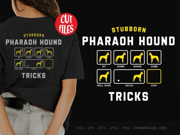 Stubborn pharaoh hound tricks buy t shirt design artwork