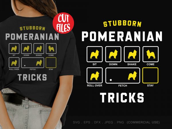 Stubborn pomeranian tricks t-shirt design for sale