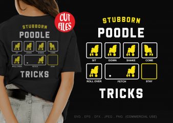 Stubborn poodle tricks buy t shirt design for commercial use