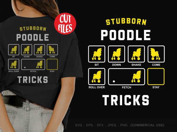 Stubborn poodle tricks buy t shirt design for commercial use