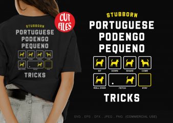 Stubborn portuguese podengo pequeno tricks buy t shirt design for commercial use