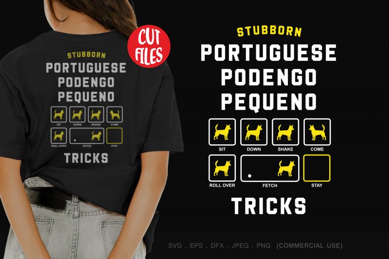 Stubborn portuguese podengo pequeno tricks buy t shirt design for commercial use