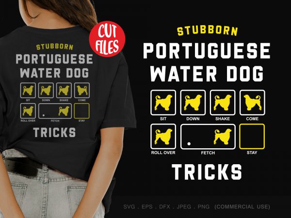 Stubborn portuguese water dog tricks shirt design png ready made tshirt design