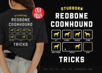 Stubborn redbone coonhound tricks ready made tshirt design