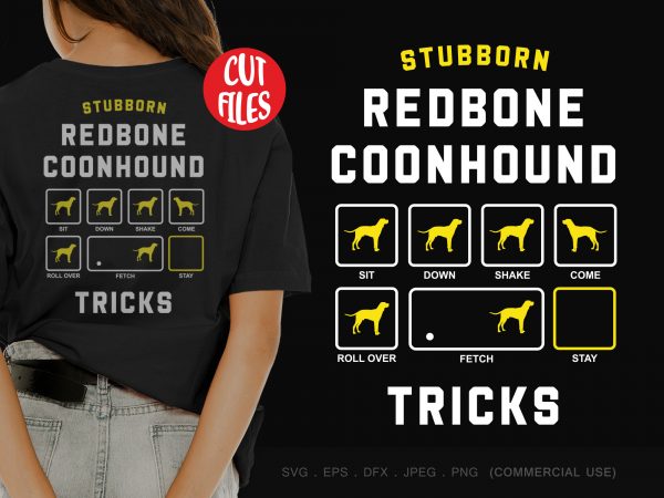 Stubborn redbone coonhound tricks ready made tshirt design