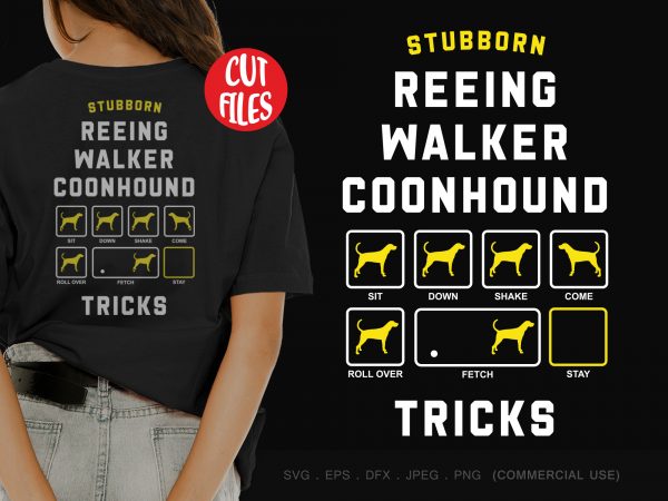 Stubborn reeing walker coonhound tricks t shirt design to buy