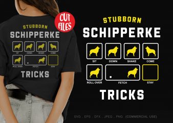 Stubborn schipperke tricks buy t shirt design artwork