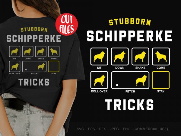 Stubborn schipperke tricks buy t shirt design artwork